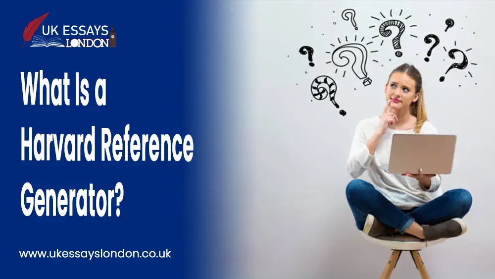 What Is a Harvard Reference Generator – Why and How to Use Reference ...